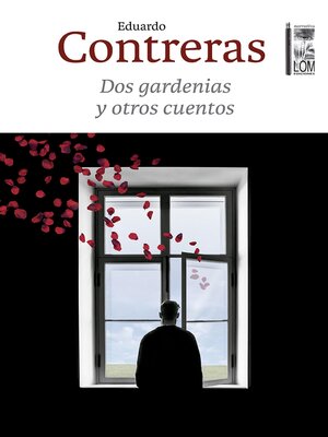 cover image of Dos gardenias y otros cuentos